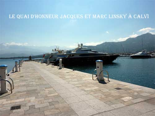 Le quai d'honneur Jacques et Marc  Linski à Calvi